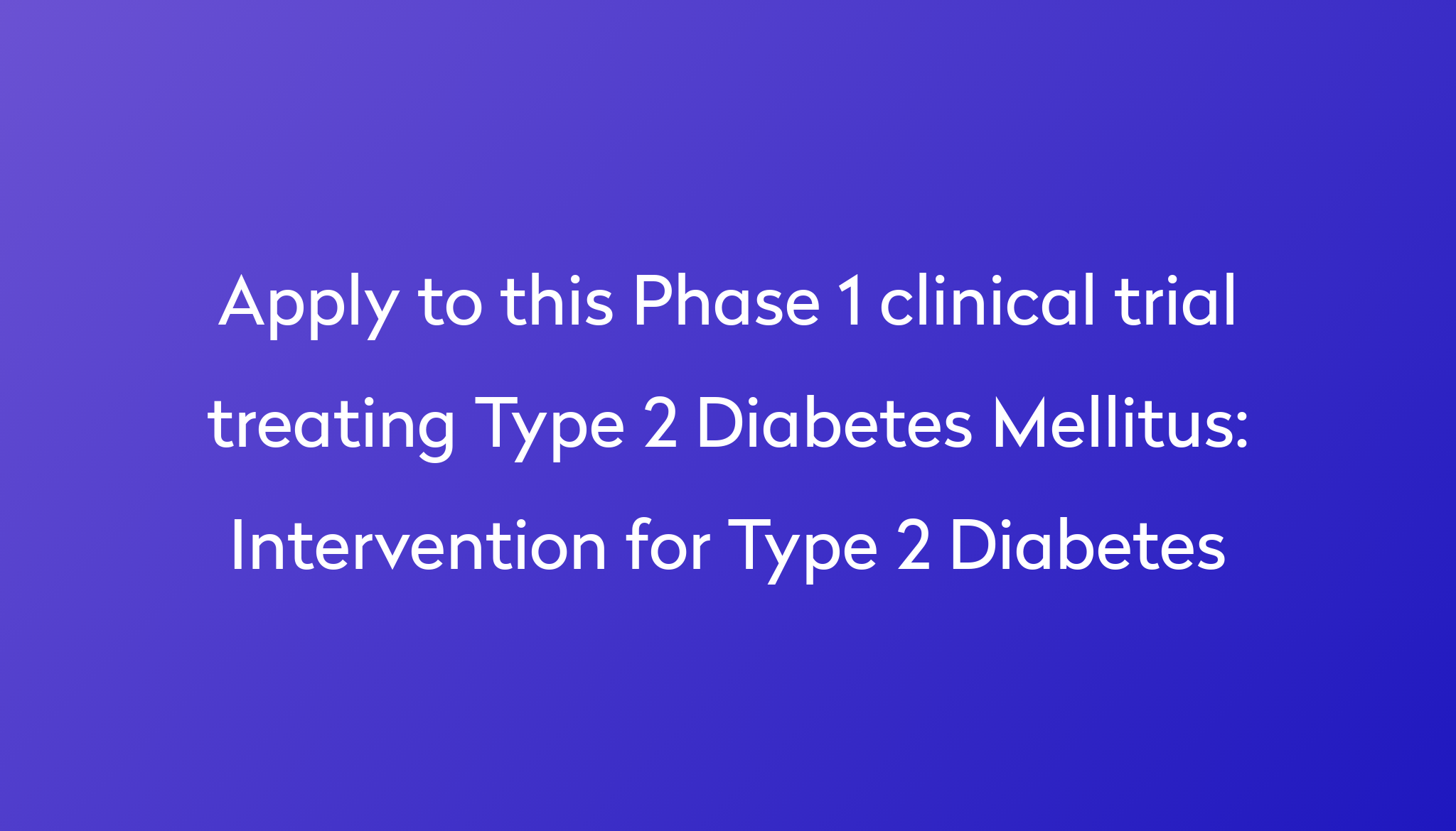 Intervention for Type 2 Diabetes Clinical Trial 2024 Power